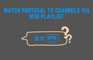 Active IPTV M3U Playlists to Stream Portugal TV Channels