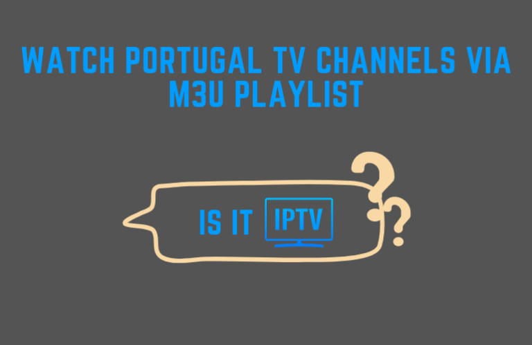 Active IPTV M3U Playlists to Stream Portugal TV Channels